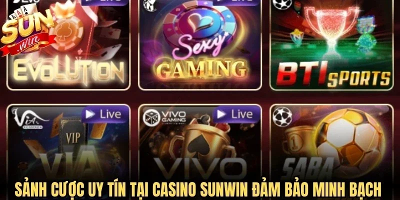 Sảnh cược uy tín tại Casino Sunwin đảm bảo minh bạch tuyệt đối